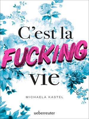 cover image of C'est la fucking vie